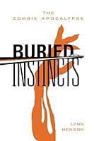 Buried Instincts - the Zombie Apocalypse 1797682865 Book Cover