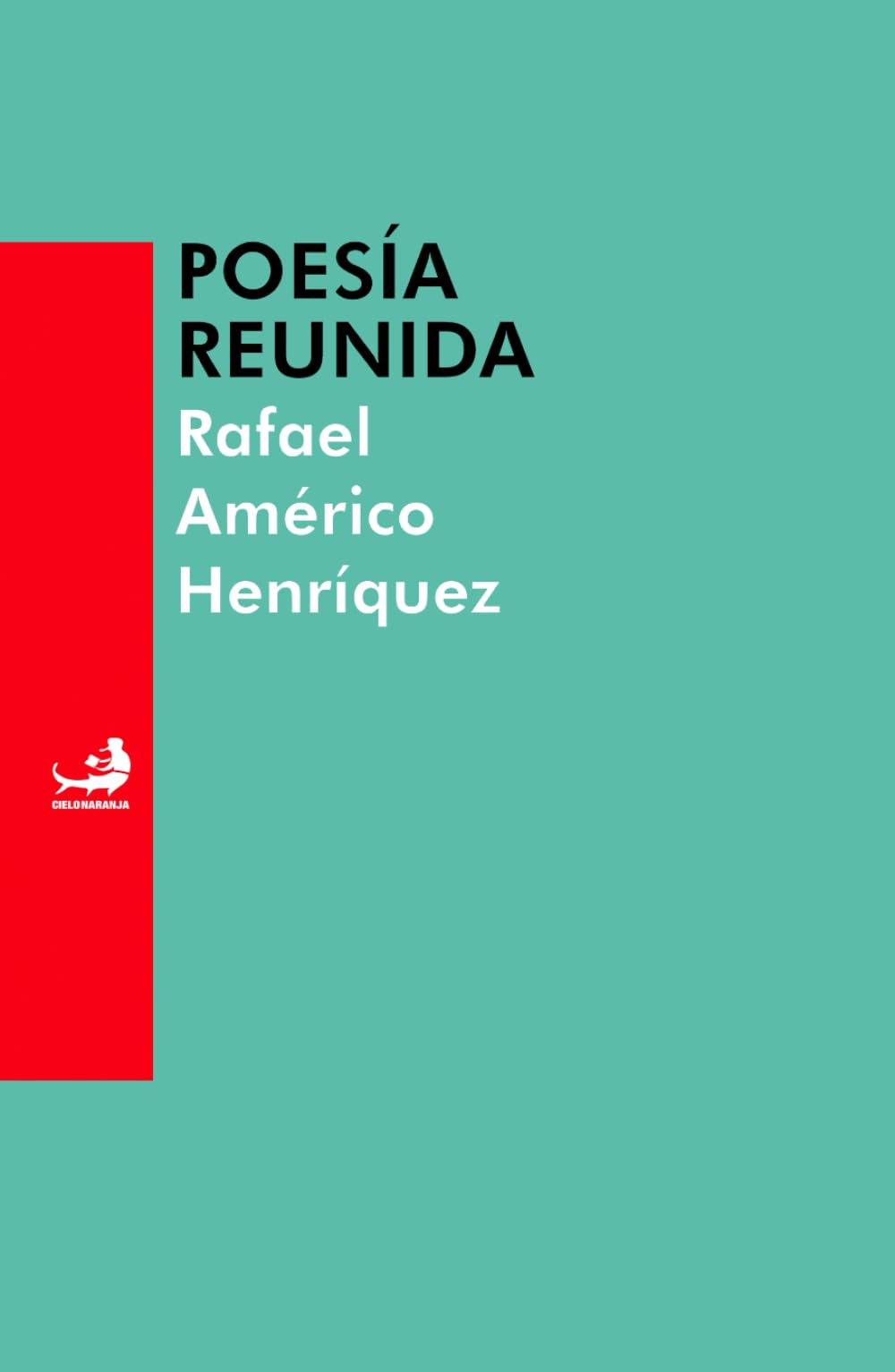 Poesía reunida (Biblioteca de las Letras Dominicanas)