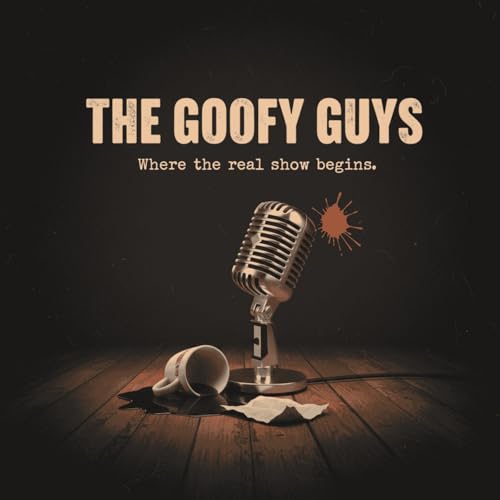 The Goofy Guys Podcast Por Ajay Awana arte de portada