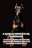 dobermann marrone  Il Manuale Definitivo del Dobermann: La Guida Essenziale per Crescere, Addestrare e Prendersi Cura di un Guardiano Potente e Leale