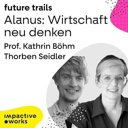 Alanus Hochschule: Wirtschaft neu denken