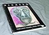 Picasso: The Last Years, 1963-1973