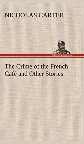 The Crime of the French Café and Other Stories