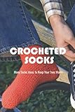  Crocheted Socks: Many Socks Ideas To Keep Your Toes Warm: DIY Slipper Socks