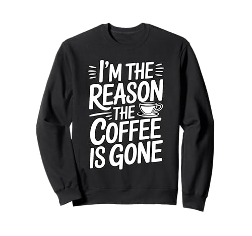 I'm The Reason The Coffee Is Gone �g���[�i�[