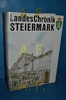 Hardcover Landeschronik Steiermark: 3000 Jahre in Daten, Dokumenten und Bildern (German Edition) [German] Book