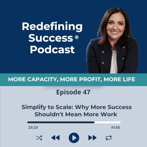 Simplify to Scale: Build a Business That Grows Without Working More