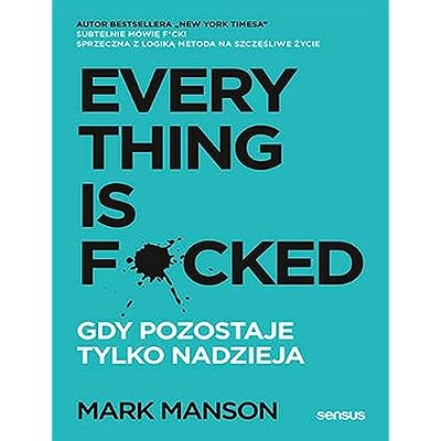 Everything is F*cked. Gdy pozostaje tylko nadzieja