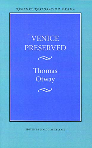 Venice Preserved (Regents Restoration Drama Series)