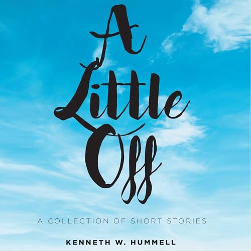 A Little Off by Kenneth W. Hummell episode artwork