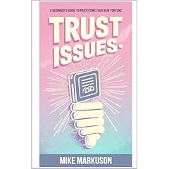 Trust Issues: A Beginner's Guide to Protecting Your New Fortune Audiolibro Por Michael Markuson arte de portada