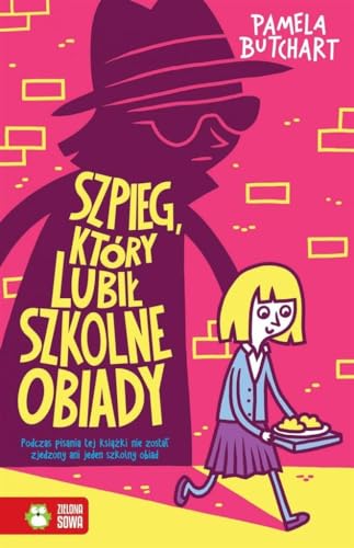 Szpieg, ktory lubil szkolne obiady [Polish] 8379833066 Book Cover