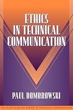 Ethics in Technical Communication (Part of the Allyn & Bacon Series in Technical Communication)