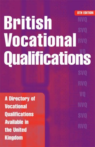 British Vocational Qualifications: A Directory of Vocational Qualifications Available in the United Kingdom