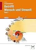  Betrifft Mensch und Umwelt - Arbeitsblätter mit eingetragenen Lösungen