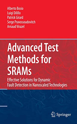 Advanced Test Methods for SRAMs: Effective Solutions for Dynamic Fault Detection in Nanoscaled Technologies view 2