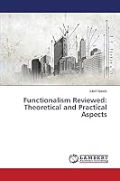 Functionalism Reviewed: Theoretical and Practical Aspects 3659782726 Book Cover