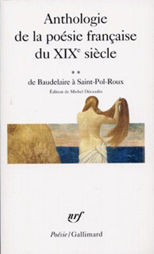  Anthologie de la poésie française du XIXᵉ siècle (Tome 2-De Baudelaire à Saint-Pol-Roux) Francais PDF