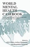 World Mental Health Casebook: Social and Mental Health Programs in Low-Income Countries