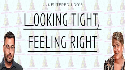 Unfiltered I do's Ep5 - Looking tight, feeling right ft. Shana of Pittsburgh Fitness Project copertina