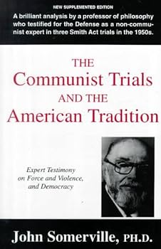 Paperback The Communist Trials and the American Tradition: Expert Testimony on Force and Violence, and Democracy Book