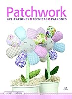 Patchwork: Aplicaciones, Técnicas y Patrones (Tijeras y Dedal) 8466231471 Book Cover