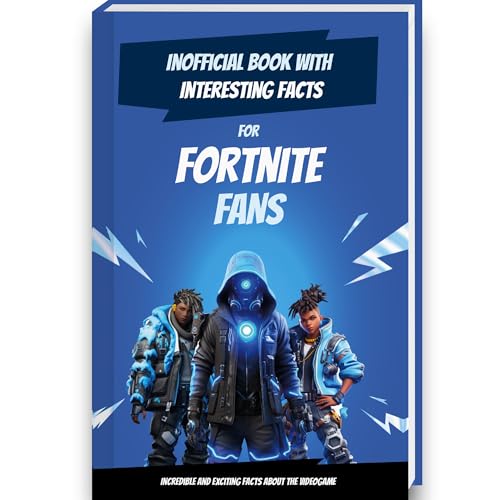 Interesting Facts for Fortnite Fans - Mind-Blowing Trivia and Facts about Fortnite and Battle Royale World | Fortnite Book Fortnite Stuff Fortnite Kid Book Fortnite Gift Curious Minds