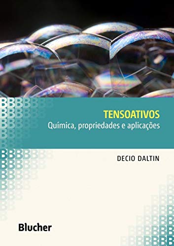 Tensoativos: Química, Propriedades e Aplicações