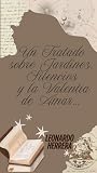 leonardo zamora amaro  Un tratado sobre Jardines, silencios y la valentía de amar (Spanish Edition)