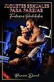 Juguetes Sexuales para Parejas : Fantasías Prohibidas (Colección de relatos eróticos españoles, verdaderos, reales y cachondos. Sexo e Historias explícitas. ... a los Menores. nº 9) (Spanish Edition)