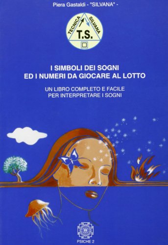 I simboli dei sogni ed i numeri da giocare al lotto