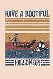  Have a bootiful Halloween: Book,120Pages,6x9Soft, Cove ,rgift mom,gift dad,gifthalloweenHave a bootiful Halloween