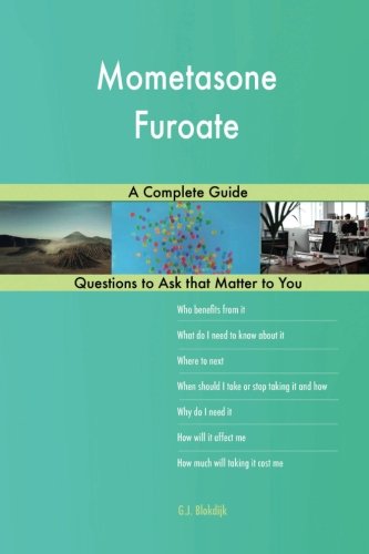 Preisvergleich Produktbild Mometasone Furoate; A Complete Guide