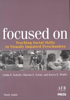 Focused On : Teaching Social Skills to Visually Impaired Preschoolers