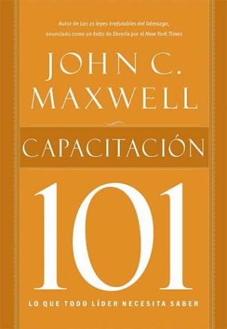 Capacitacion 101 / Leadership 101 (101 Series) (Spanish Edition)