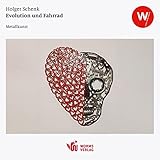 fahrrad katalog 2019  Evolution und Fahrrad: Katalog zur gleichnamigen Ausstellung im Wormser Kulturzentrum (Kunst im Wormser: Kataloge zu den Ausstellungen im Wormser Kulturzentrum)
