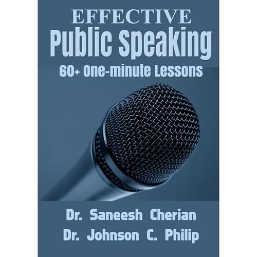 Effective Public Speaking by Dr. Johnson C. Philip, Dr. Saneesh Cherian episode artwork