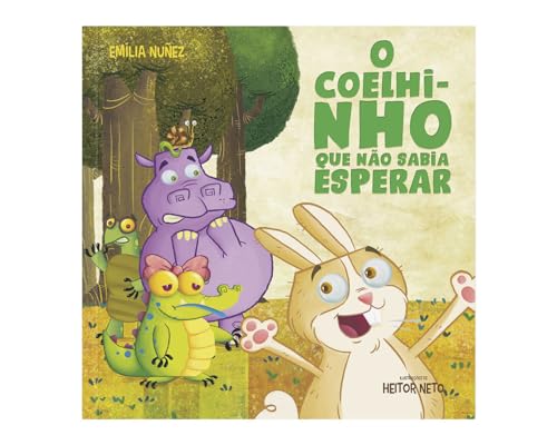O Coelhinho que não Sabia Esperar