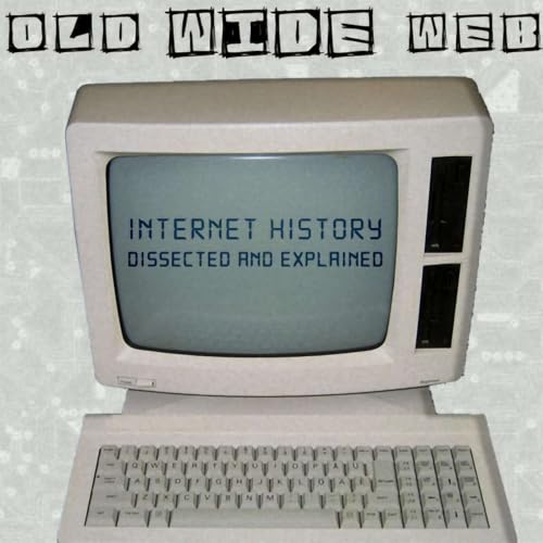 Old Wide Web Podcast Por Universe Box arte de portada