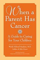 Algopix Similar Product 16 - When a Parent Has Cancer A Guide to