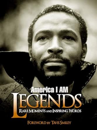 America I AM Legends: Rare Moments and Inspiring Words America I AM Legends: Rare Moments and Inspiring Words book cover