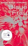 Blaue Frau: Roman