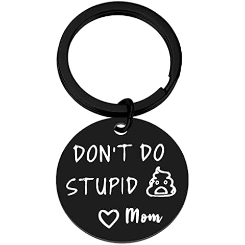 PLwelth Funny Keychain Gifts for Son from Don't Do Stupid Shit Keychain Love Mom Keychain Adult Daughter Keychain for Him Her Teenager Inspirational Graduation Birthday Gift （Black） Cover