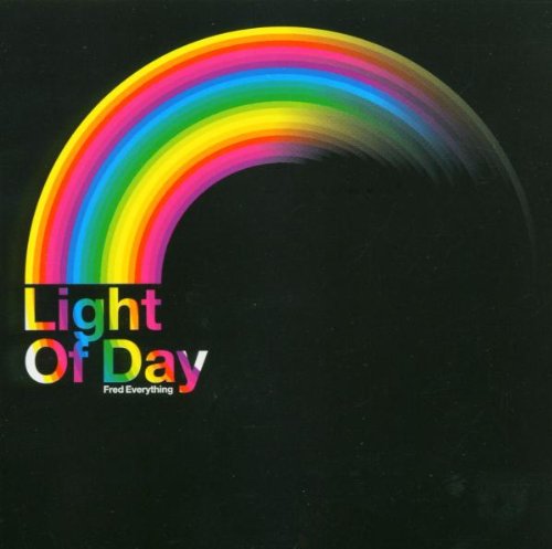 Light Of Day [Audio CD] EVERYTHING,FRED