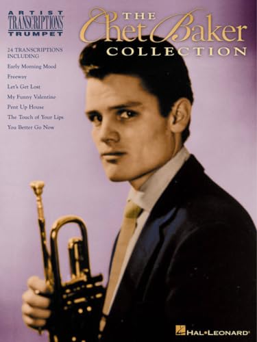 The Chet Baker Collection [Lingua inglese]: Artist Transcriptions Trumpet