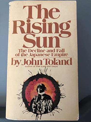 The Rising Sun: The Decline and Fall of the Jap... B001FE4E16 Book Cover