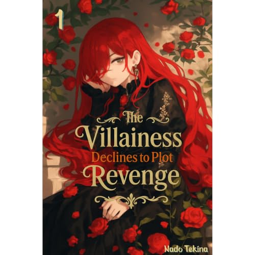 The Villainess Declines to Plot Revenge Volume 1 Audiobook By Nado Tekina cover art