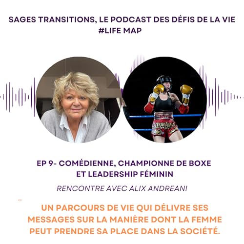 EP 9 - Com&eacute;dienne, championne de boxe et leadership f&eacute;minin
