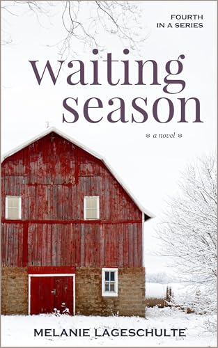 Waiting Season: a novel (Book 4) (Growing Season Series)