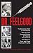 Dr. Feelgood: The Shocking Story of the Doctor Who May Have Changed History by Treating and Drugging JFK, Marilyn, Elvis, and Other Prominent Figures
